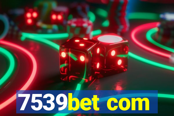 7539bet com